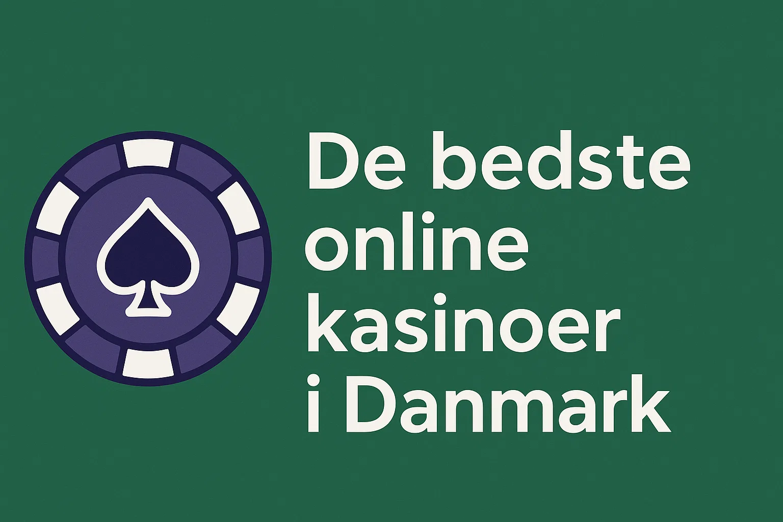 De bedste online kasinoer i Danmark